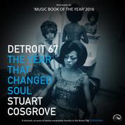 Detroit `67 - The Year that changed Soul (Unabridged)