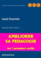 Louis Fournier: Améliorer sa pédagogie 