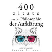 400 Zitate aus der Philosophie der Aufklärung - Sammlung bester Zitate