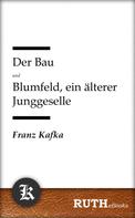 Franz Kafka: Der Bau; Blumfeld, ein älterer Junggeselle 