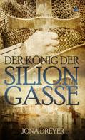 Jona Dreyer: Der König der Silion-Gasse ★★★★★
