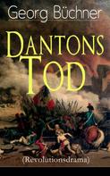 Georg Büchner: Dantons Tod (Revolutionsdrama) 