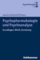Joachim Küchenhoff: Psychoanalyse und Psychopharmakologie 