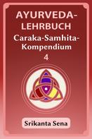 Srikanta Sena: Ayurveda-Lehrbuch: Caraka-Samhita-Kompendium 