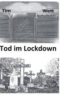 Tim Wett: Tod im Lockdown 