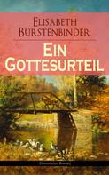 Elisabeth Bürstenbinder: Ein Gottesurteil (Historischer Roman) 