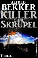 Alfred Bekker: Killer ohne Skrupel: Ein Jesse Trevellian Thriller ★★★