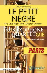 Le petit nègre - Sax Quartet (Parts) - "The Little Nigar" from "Children's Corner"