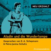Aladin und die Wunderlampe - neu erzählt - Gesprochen von Petra-Janina Schultz & Ernst-August Schepmann