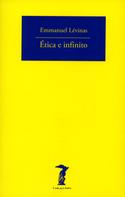Emmanuel Lévinas: Ética e infinito 