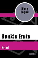 Mary Logue: Dunkle Ernte 
