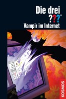 André Minninger: Die drei ??? Vampir im Internet (drei Fragezeichen) ★★★★
