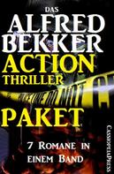 Alfred Bekker: Das Alfred Bekker Action Thriller Paket: 7 Romane in einem Band 