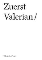 Valerian DeWinter: Zuerst Valerian 