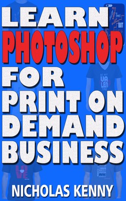 Learn Photoshop for Print on Demand Business