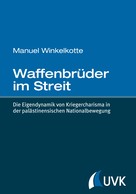 Manuel Winkelkotte: Waffenbrüder im Streit 