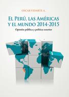 Óscar Vidarte: El Perú, las Américas y el mundo 