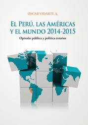 El Perú, las Américas y el mundo - Opinión pública y política exterior
