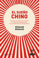 Osvaldo Rosales: El sueño chino 