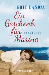 Ein Geschenk für Marina - Erzählung - Die Vorgeschichte zu "Marina, Marina"