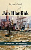 Heinrich Smidt: Jan Blaufink (Historischer Abenteuerroman) 