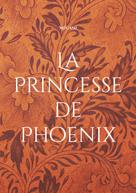 Manuella Dubois: La Princesse de Phoenix 