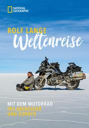 Weltenreise - Mit dem Motorrad ins Abenteuer und zurück