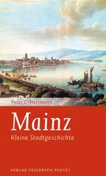 Mainz - Kleine Stadtgeschichte