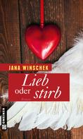 Jana Winschek: Lieb oder stirb ★★★★