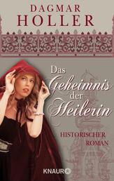 Das Geheimnis der Heilerin - Historischer Roman