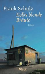 Kolks blonde Bräute - Roman