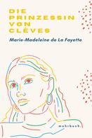 Marie-Madeleine de La Fayette: Die Prinzessin von Clèves 