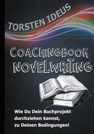 Torsten Ideus: Coachingbook Novelwriting 
