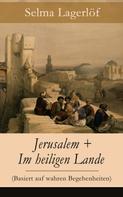 Selma Lagerlöf: Jerusalem + Im heiligen Lande (Basiert auf wahren Begebenheiten) 