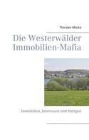 Thorsten Mücke: Die Westerwälder Immobilien-Mafia ★★