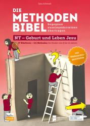 Die Methodenbibel Bd. 2 - Neues Testament: Geburt und Leben Jesu