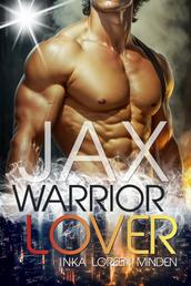 Jax - Warrior Lover 1 - Die Warrior Lover Serie