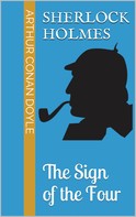 Arthur Conan Doyle: The Sign of the Four 