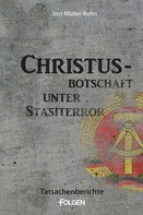 Jost Müller-Bohn: Christus-Botschaft unter Stasiterror ★★★★★