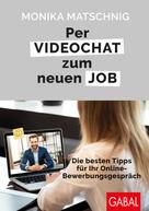 Monika Matschnig: Per Videochat zum neuen Job 