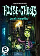 Frank M. Reifenberg: House of Ghosts – Das verflixte Vermächtnis (House of Ghosts 1) ★★★★