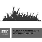 Gottfried Keller: Kleider machen Leute 
