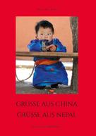 Anita Niederer: Grüsse aus China, Grüsse aus Nepal 
