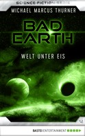 Michael Marcus Thurner: Bad Earth 4 - Science-Fiction-Serie ★★★★