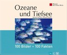 Kerstin Viering: Ozeane und Tiefsee: 100 Bilder - 100 Fakten ★★★★