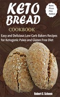 Robert C. Schoen: Keto Bread Cookbook 