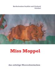 Miss Moppel - das zottelige Meerschweinchen
