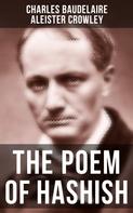 Charles Baudelaire: THE POEM OF HASHISH 