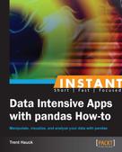 Trent Hauck: Instant Data Intensive Apps with Pandas How-to ★★★★