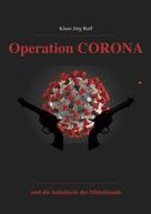Klaus Jörg Ruff: Operation Corona 